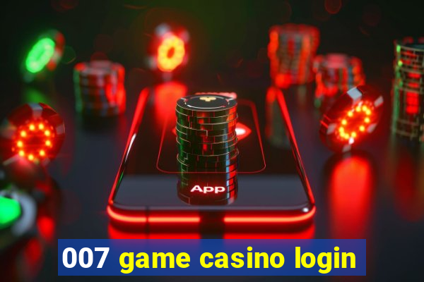 007 game casino login